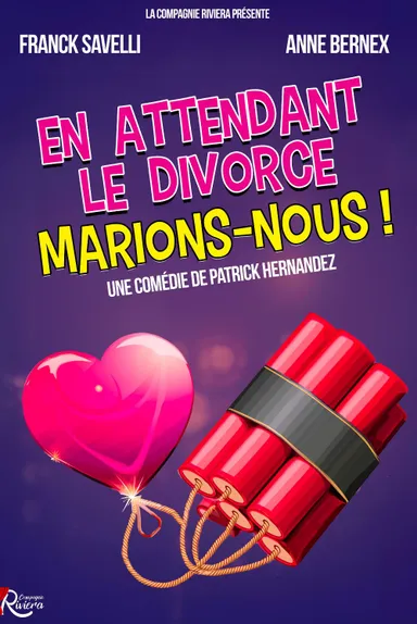 En attendant le divorce, marions-nous !