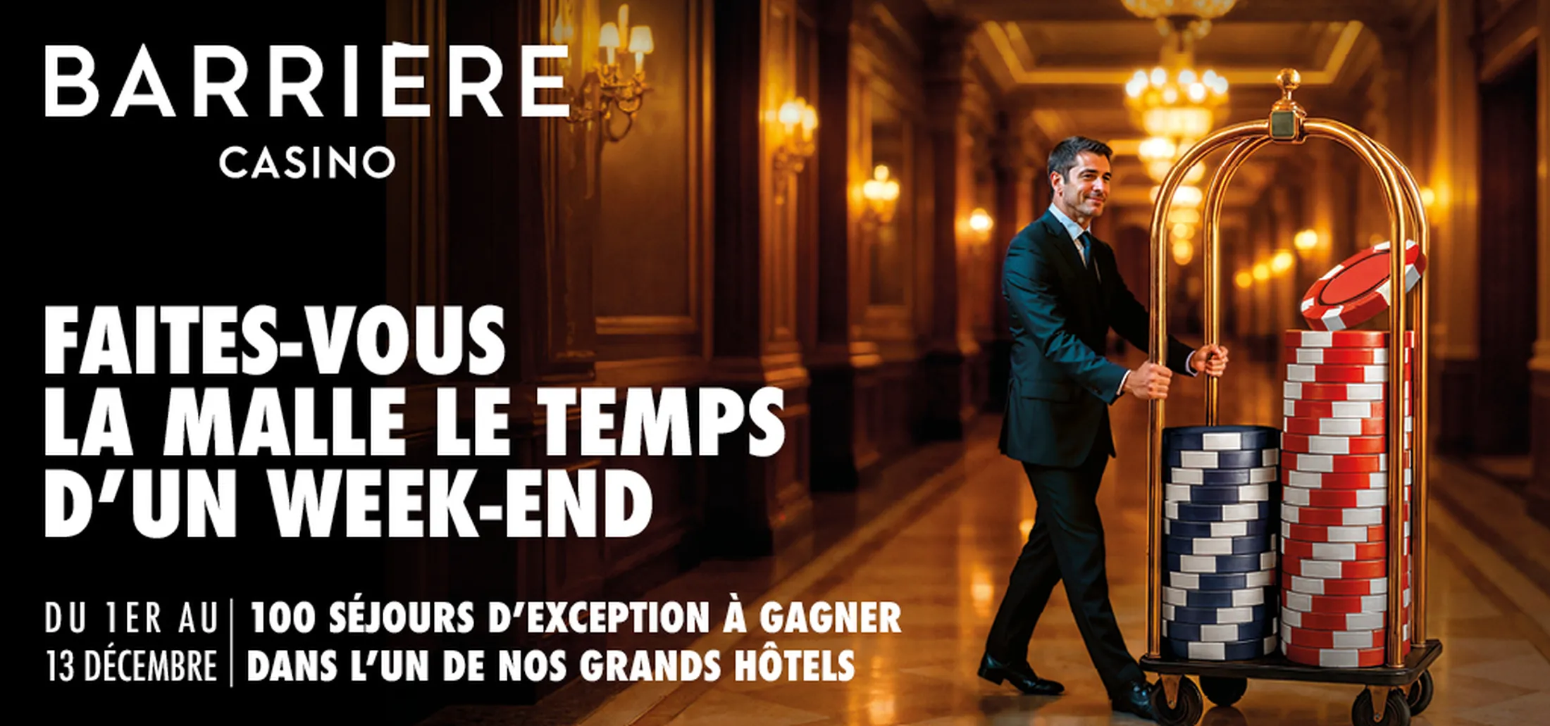 Faites vous la malle, Casinos Barrière