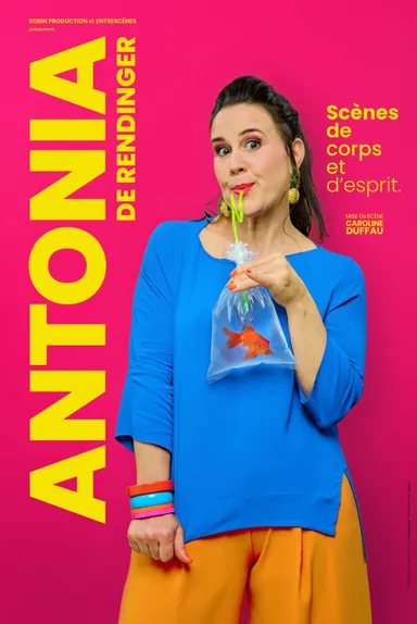 Affiche du spectacle d'Antonia De Rendinger