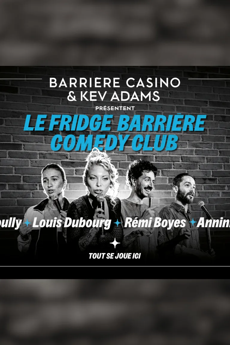 Le Fridge Barrière Comedy Club | Tournée 6