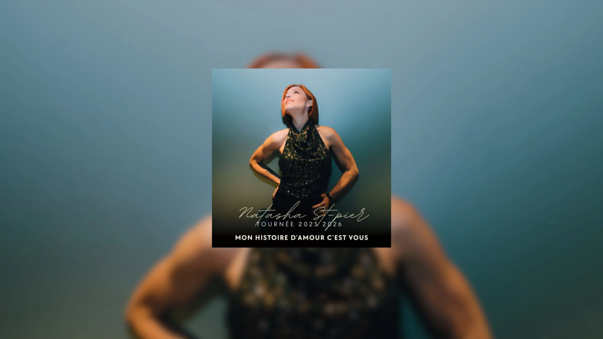 Affiche du concert de Natasha St-Pier - Mon histoire d'amour c'est vous