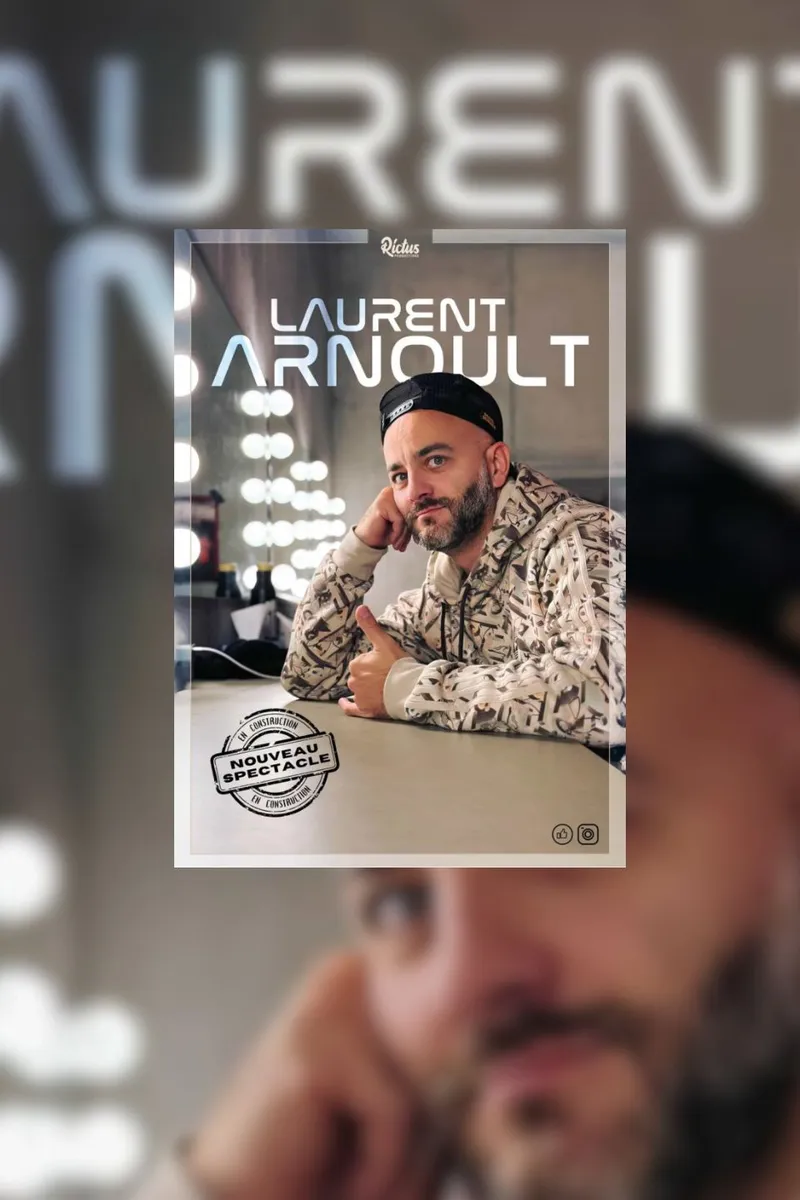 Affiche du spectacle de Laurent Arnoult