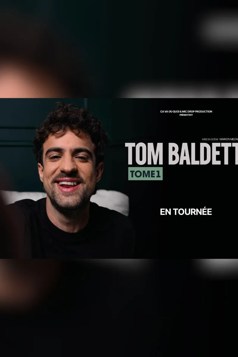 Affiche du spectacle de Tom Baldetti - Tome 1