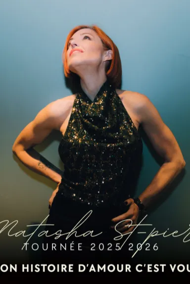 Affiche du concert de Natasha St-Pier - Mon histoire d'amour c'est vous