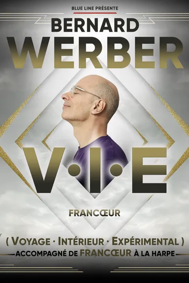 Affiche du concert de Bernard Werber - V.I.E