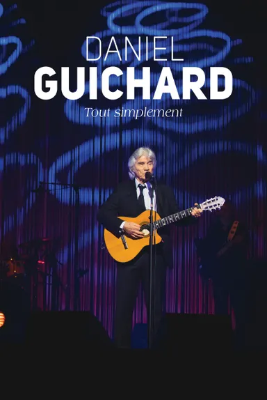 Affiche du spectacle de Daniel Guichard - Tout simplement