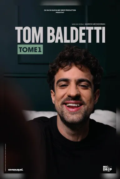 Affiche du spectacle de Tom Baldetti - Tome 1