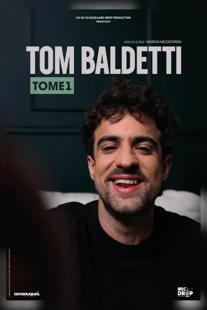 Affiche du spectacle de Tom Baldetti - Tome 1