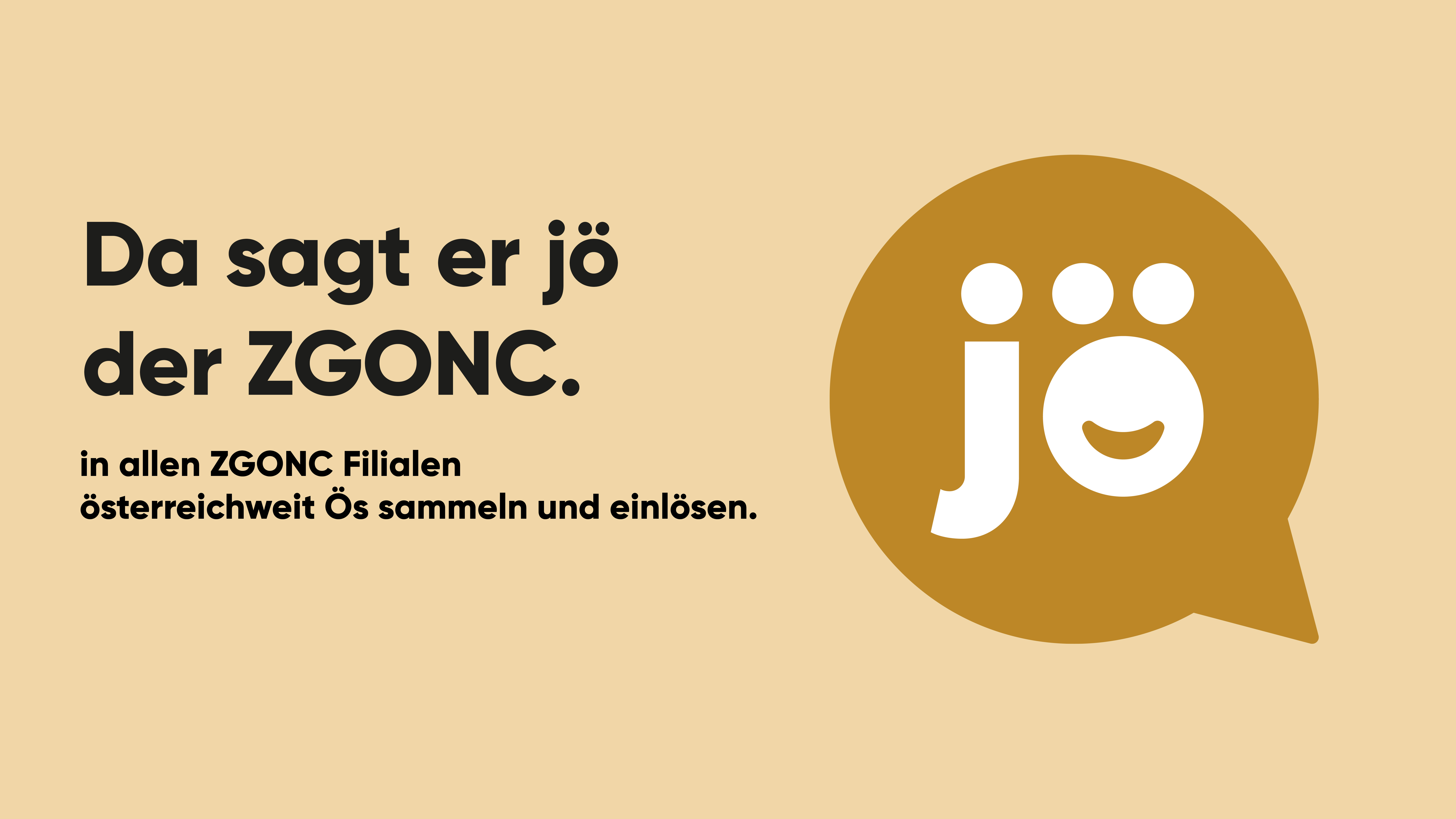 Werbebanner: „Da sagt er jö der ZGONC" – jö Bonusclub-Logo in goldener Sprechblase, Ös sammeln in allen ZGONC Filialen.