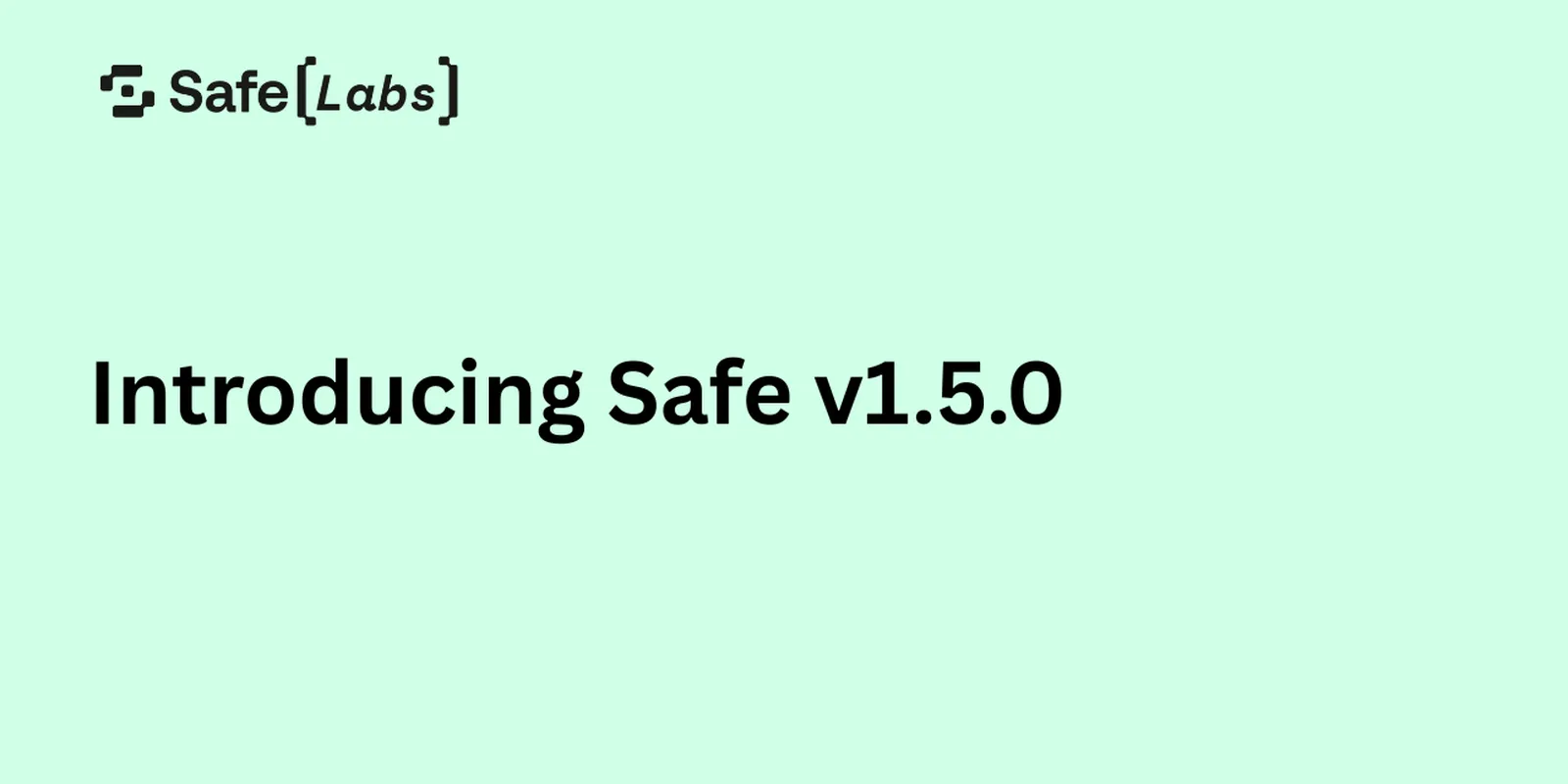 Safe contract version 1.5.0 is now available in Safe{Wallet}
