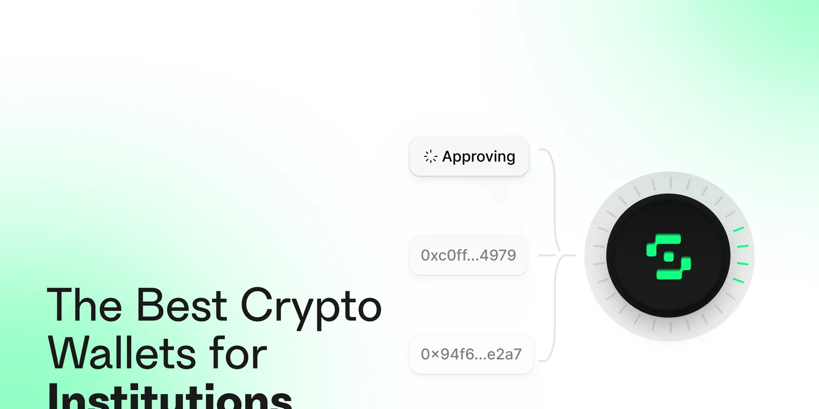 The Best Crypto Wallets for Institutions