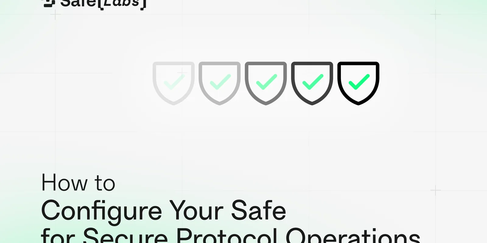 How To: Configure Your Safe for Secure Protocol Operations