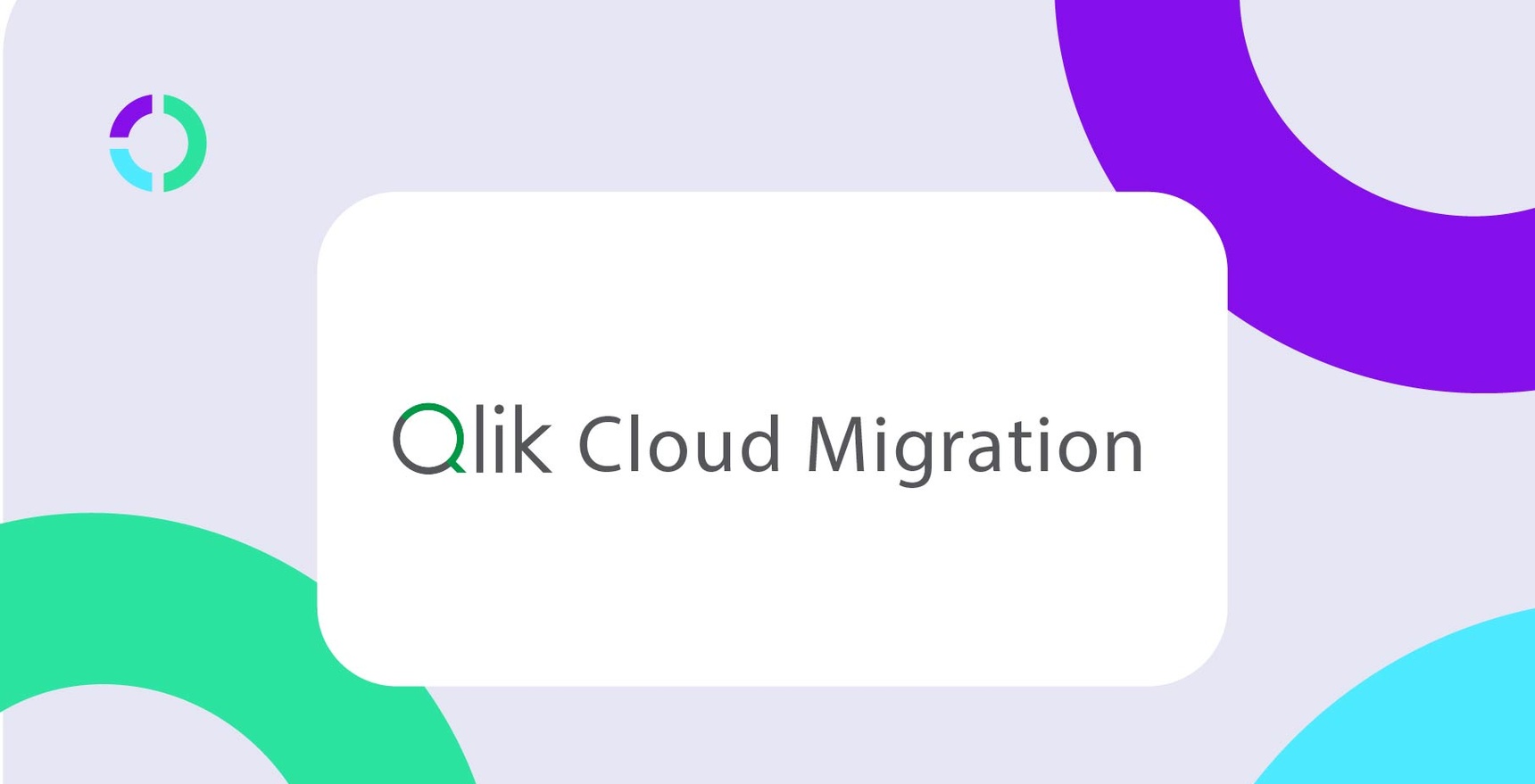 Move to Cloud: Unlocking the power of Qlik in the cloud