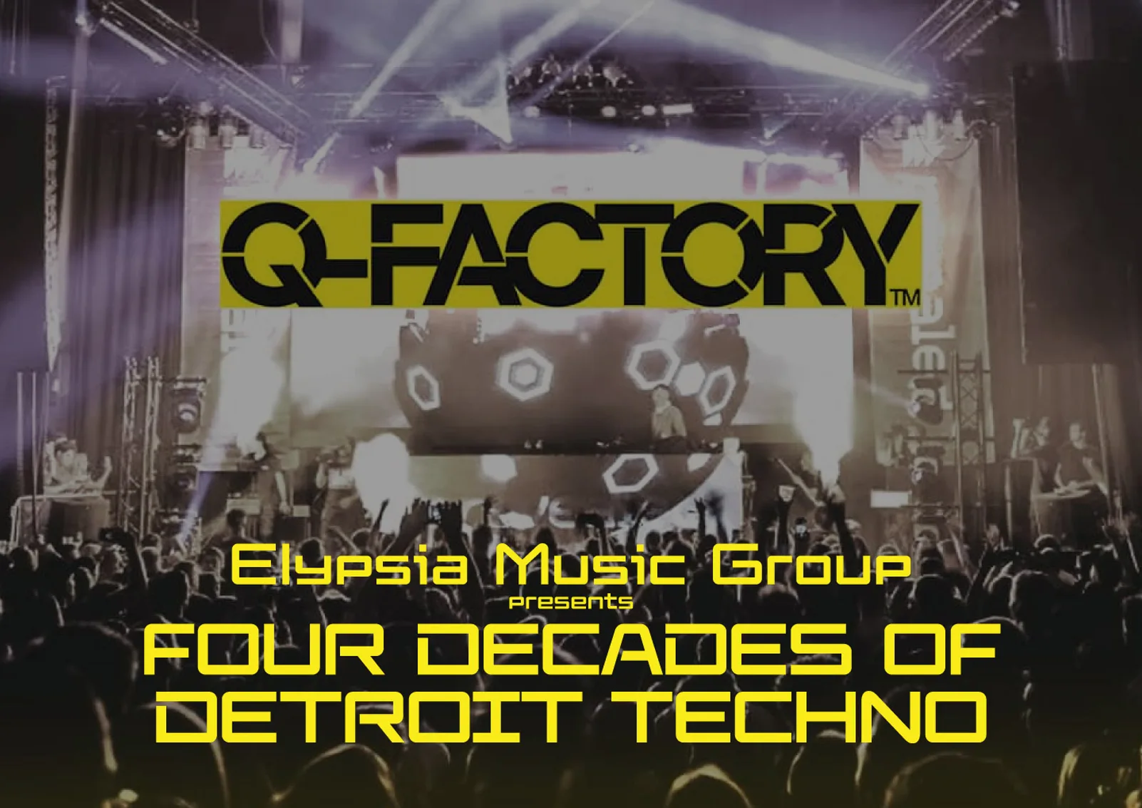 Four Decades of Detroit Techno - ADE - Elypsia Music Group in Q-Factory, Amsterdam