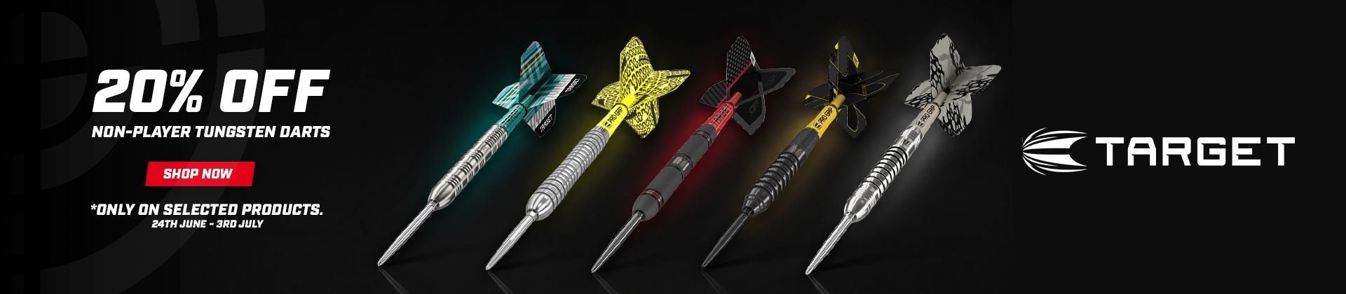 Advertisement for 20% off Target tungsten darts, featuring five colorful dart designs on a black background. Offer valid 28th June to 3rd July.