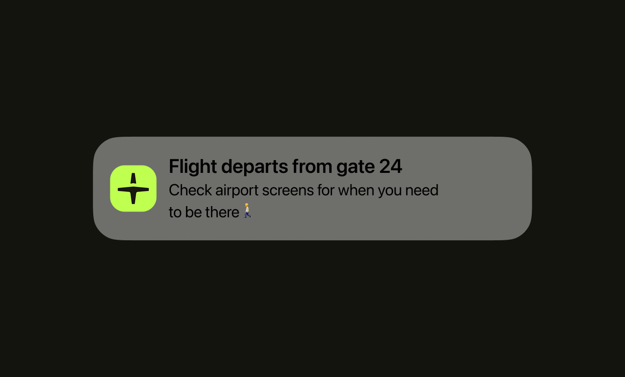 Notification with a plane icon reads: "Flight departs from gate 24. Check airport screens for when you need to be there" with a walking emoji.