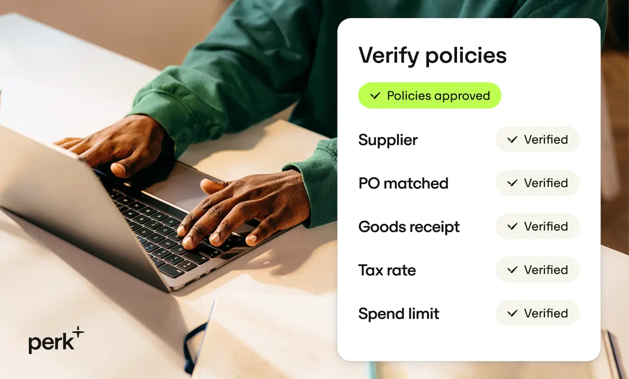 Hands typing on a laptop with a checklist displayed beside, showing verified policies for supplier, PO matched, goods receipt, tax rate, and spend limit.