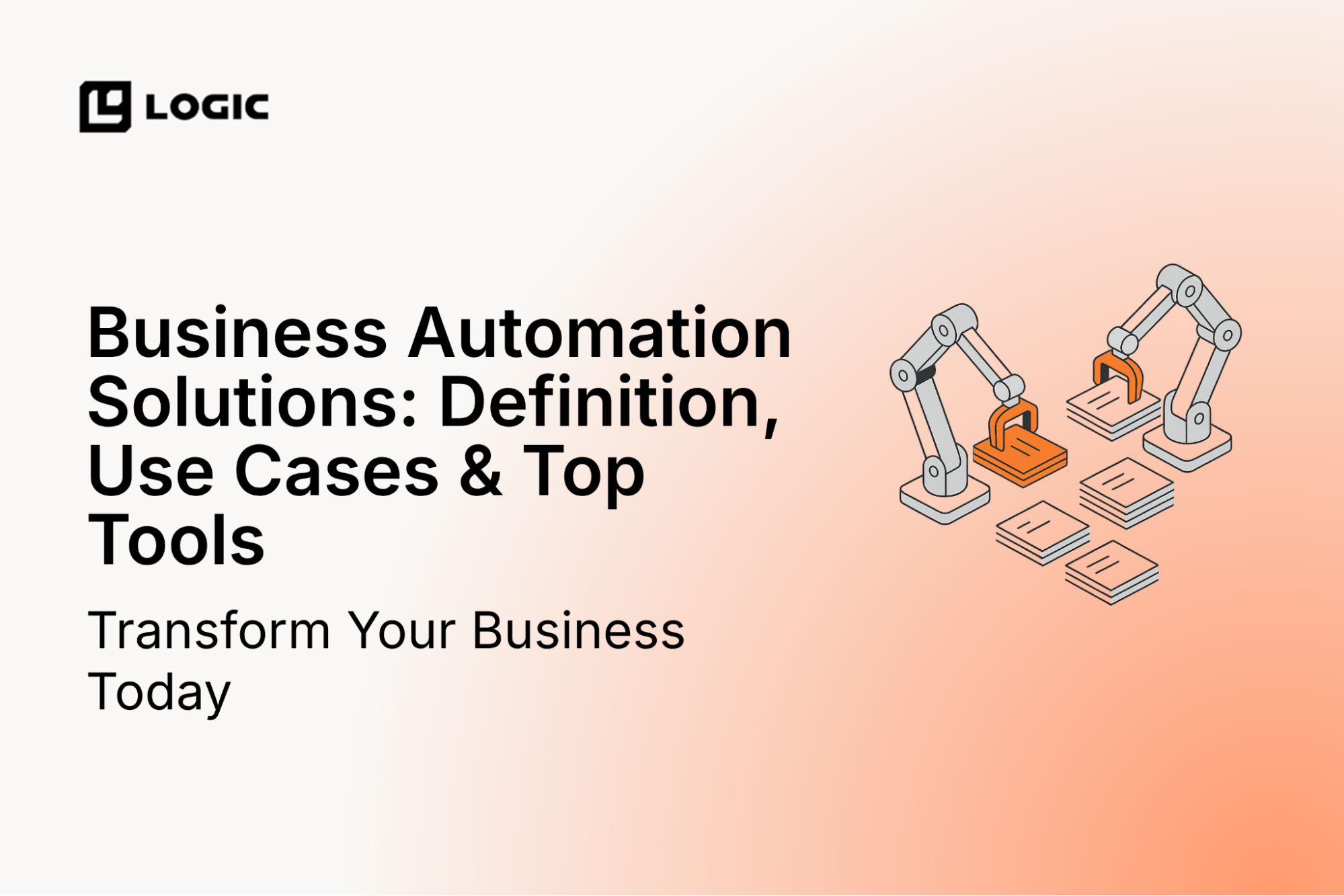 Business Automation Solutions: Definition, Use Cases & Top Tools
