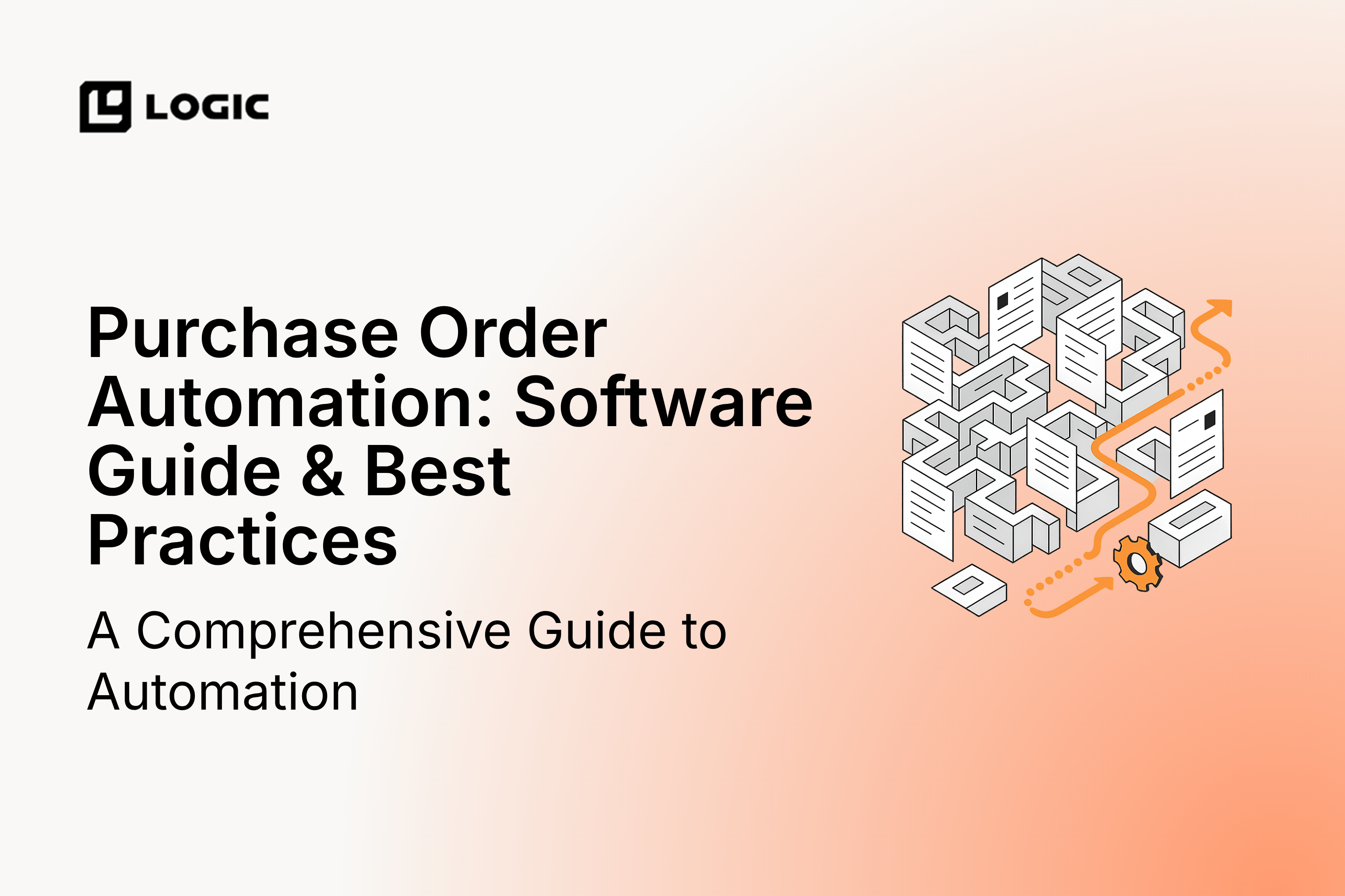 Purchase Order Automation: Software Guide & Best Practices