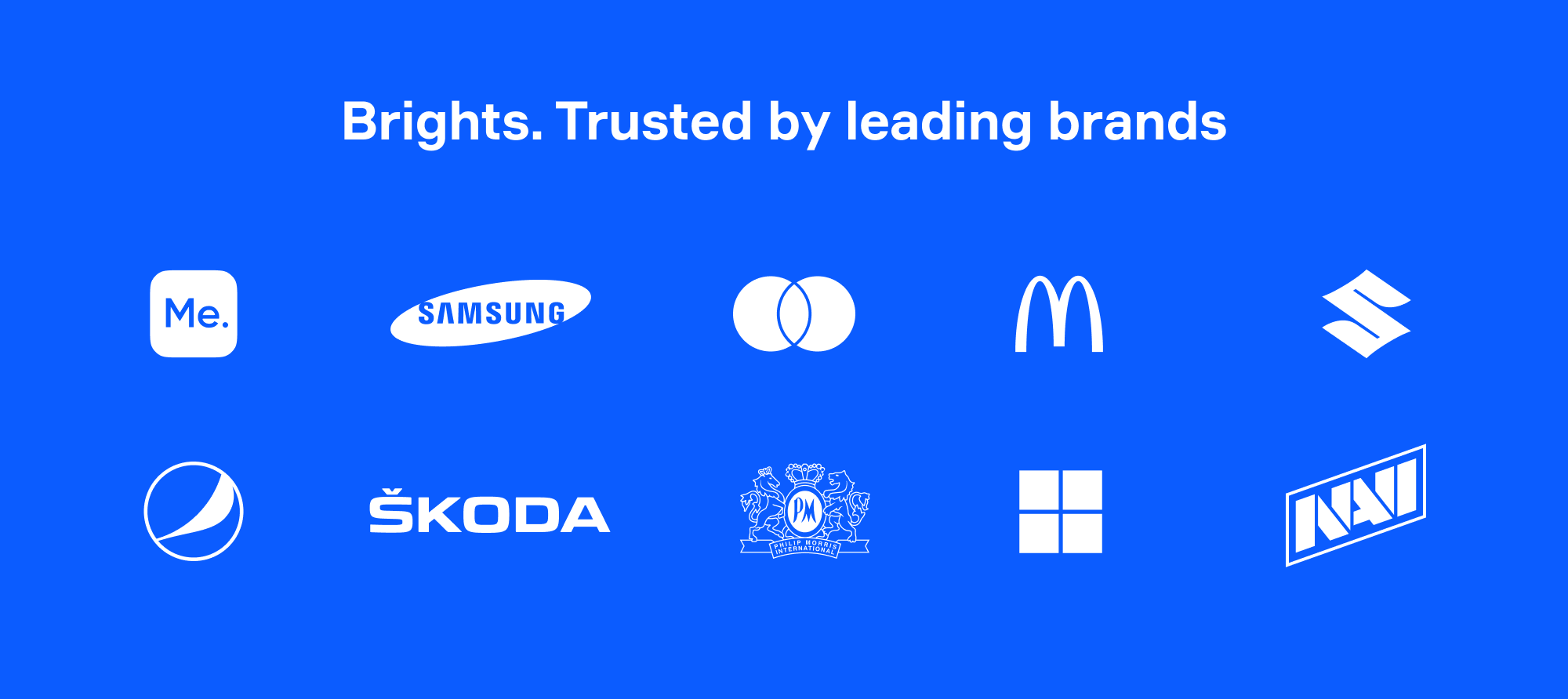 Brights. Trusted by leading brands