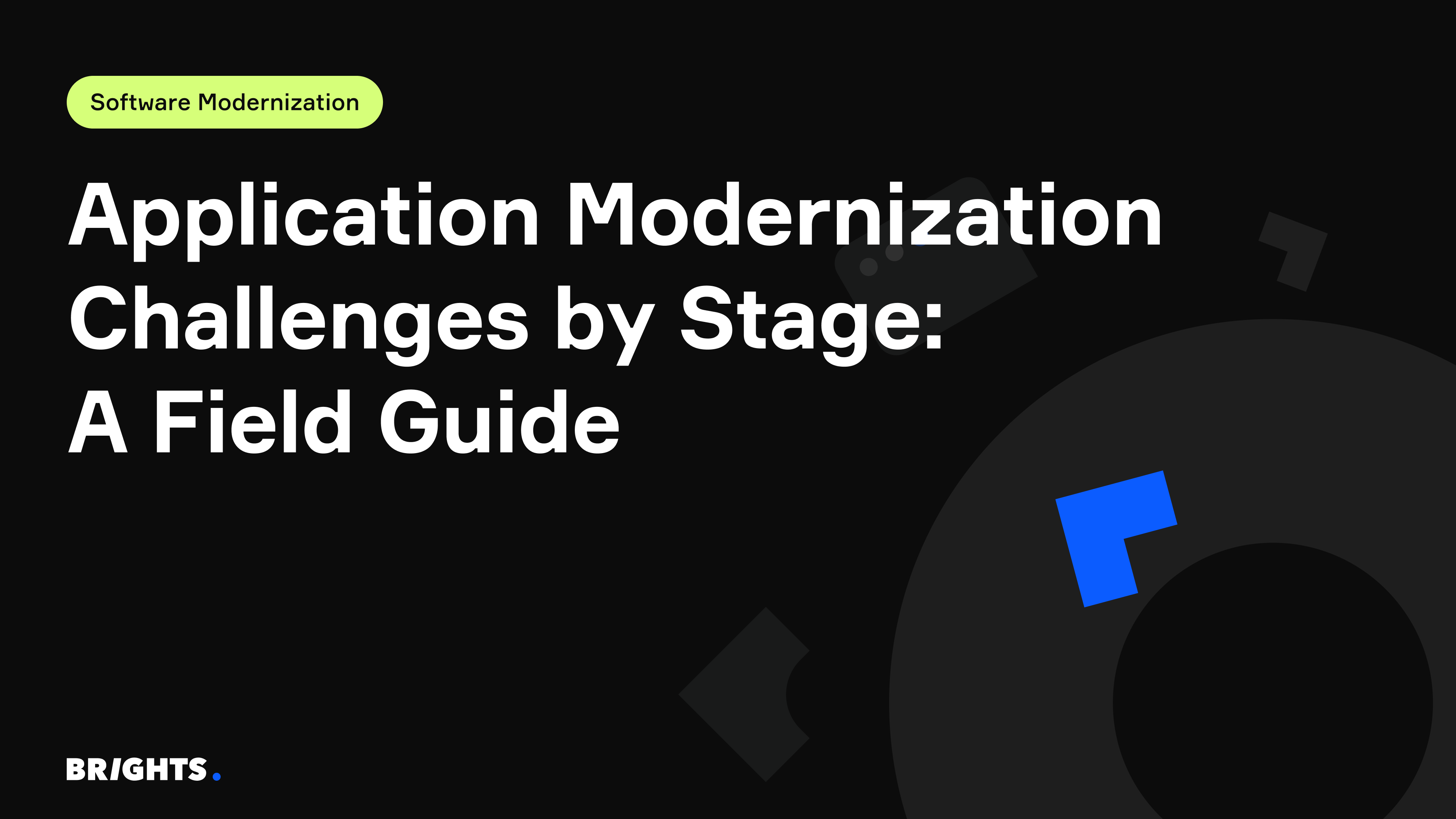 Application modernization challenges, stage by stage