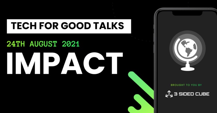 Tech For Good Talks: Impact