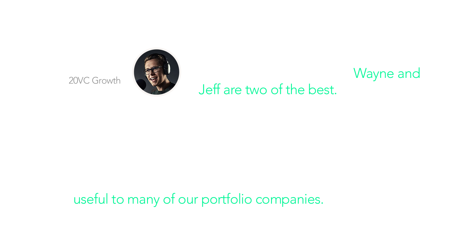 null 'I have interviewed over 1,000 of the best founders in the world and Wayne and Jeff are two of the best' - Harry Stebbings, 20VC Growth. 'We believe that Digits has the potential to change how small businesses digest financial information and be useful to many of our portfolio companies.' - Softbank