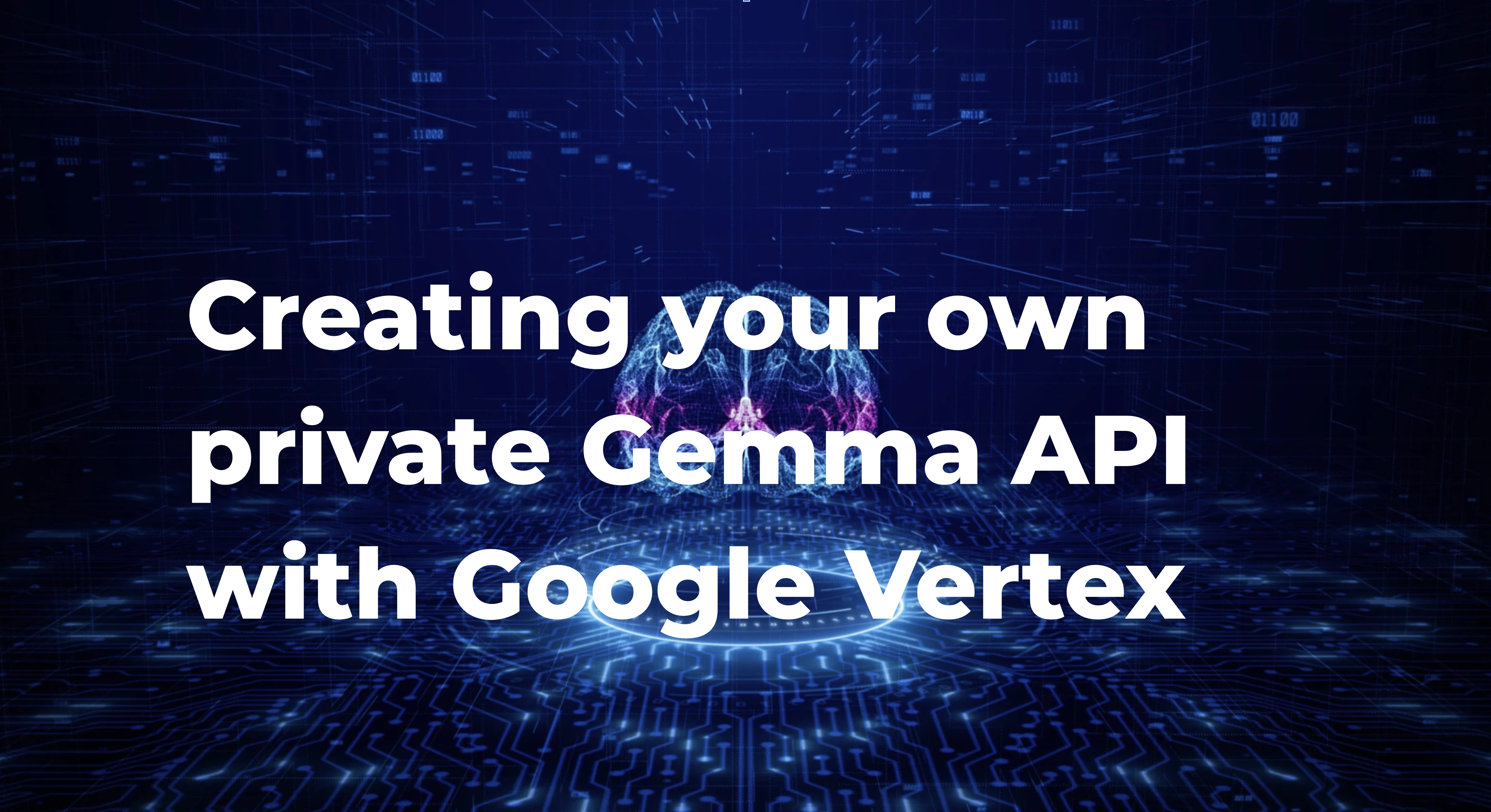 Creating your own private Gemma API with Google Vortex