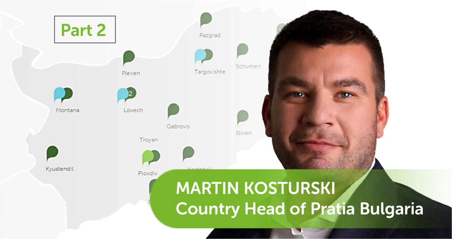 Interview with Martin Kosturski, Country Head of Pratia Bulgaria (Part 2)
