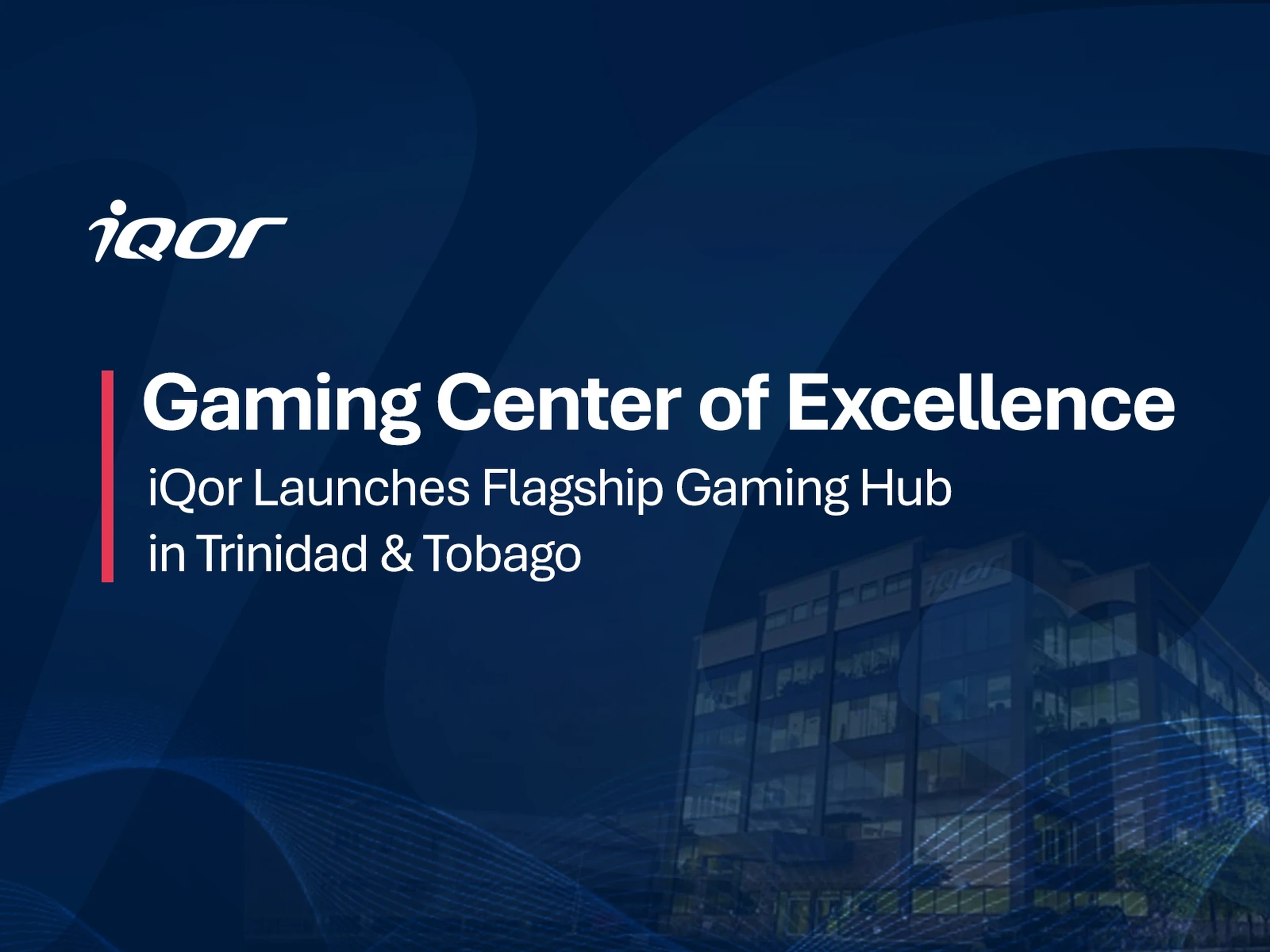 iQor Launches Global Gaming Center of Excellence in Trinidad and Tobago