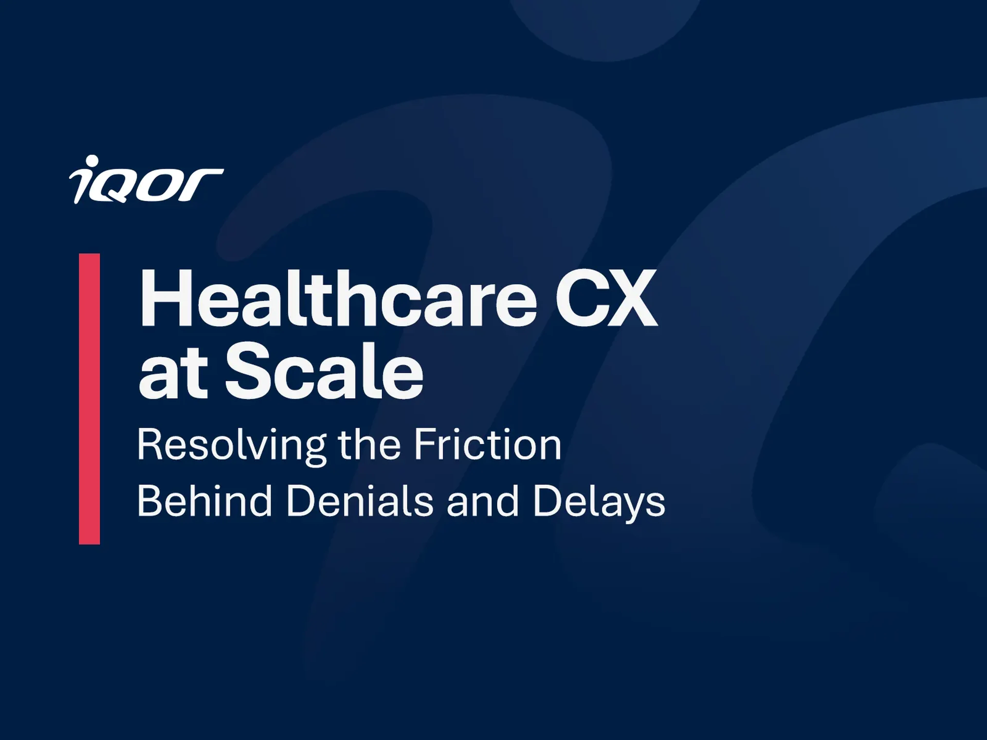 iQor Helps Healthcare Organizations Resolve the Friction Behind Rising Denials and Delays