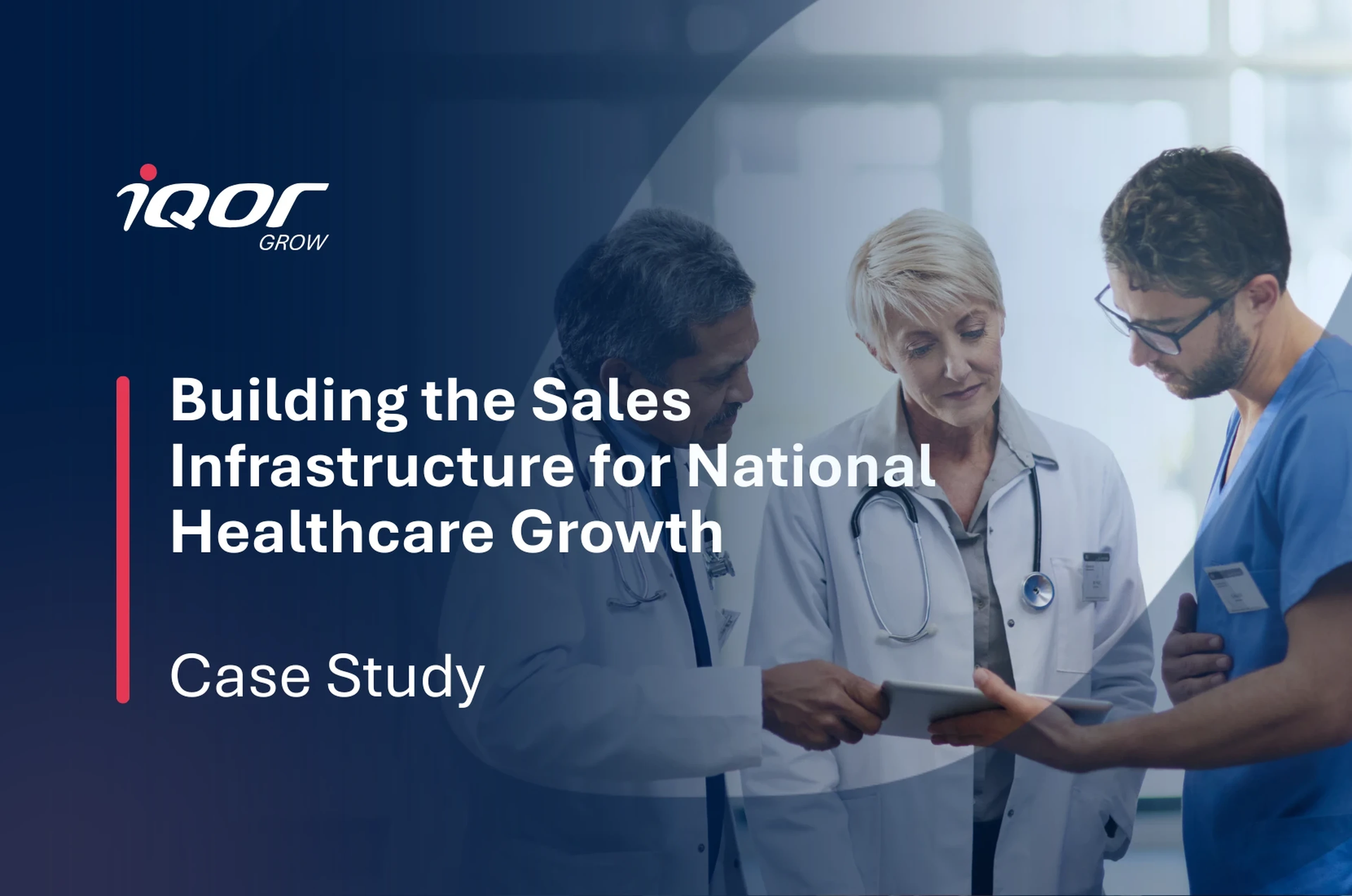 Building the Sales Infrastructure for National Healthcare Growth