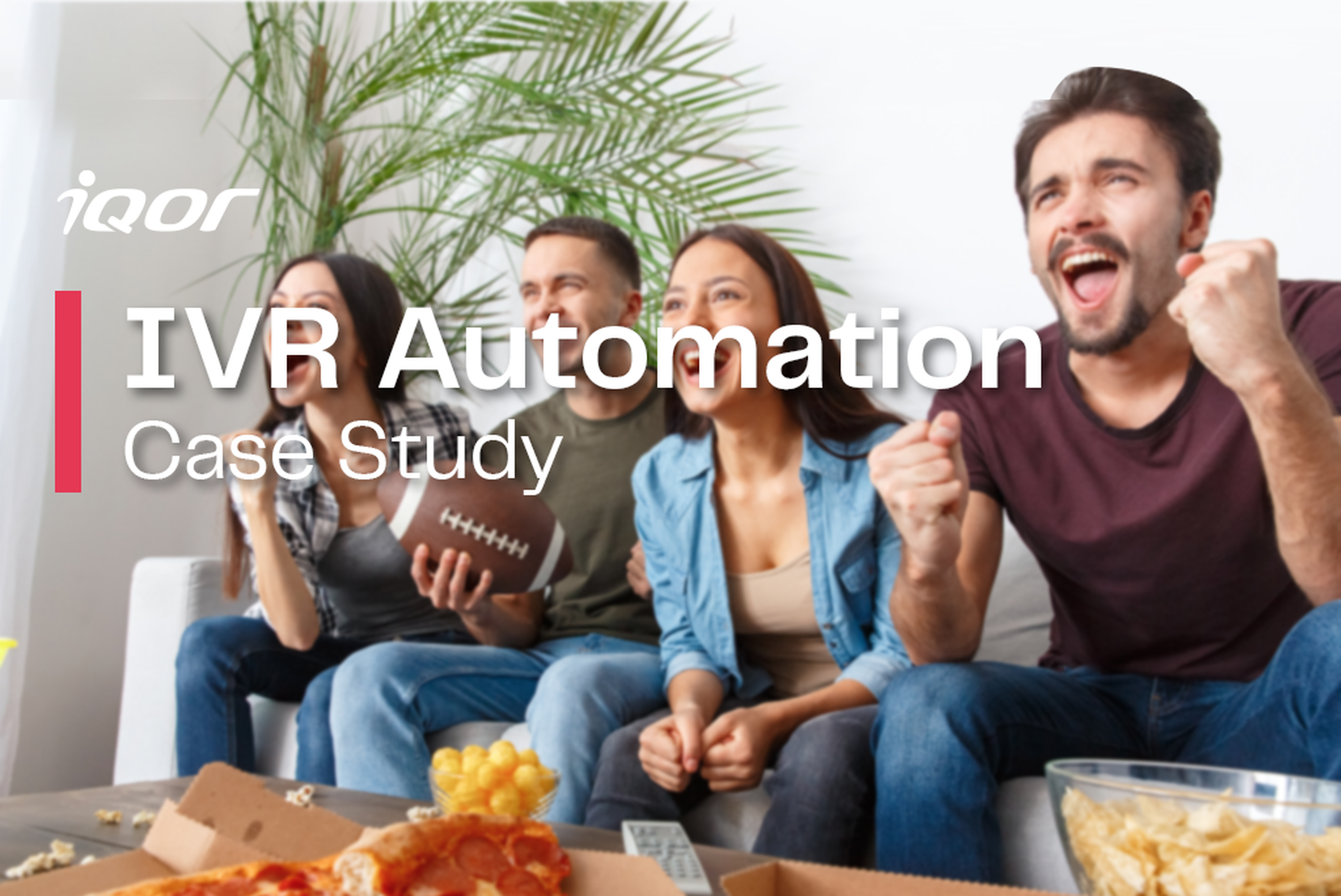 IVR Automation Scores Touchdown With Big Game Fans Seeking Food Order Status