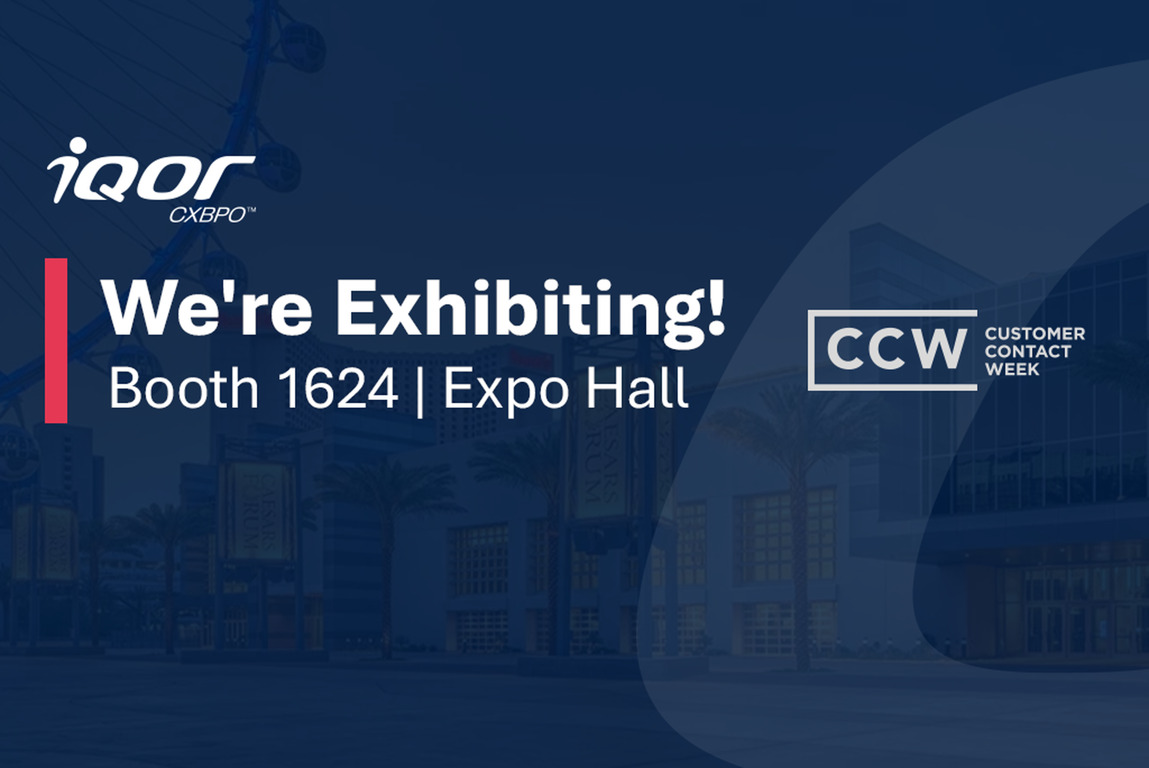 Meet With iQor CXBPO™ at Customer Contact Week Las Vegas 2025