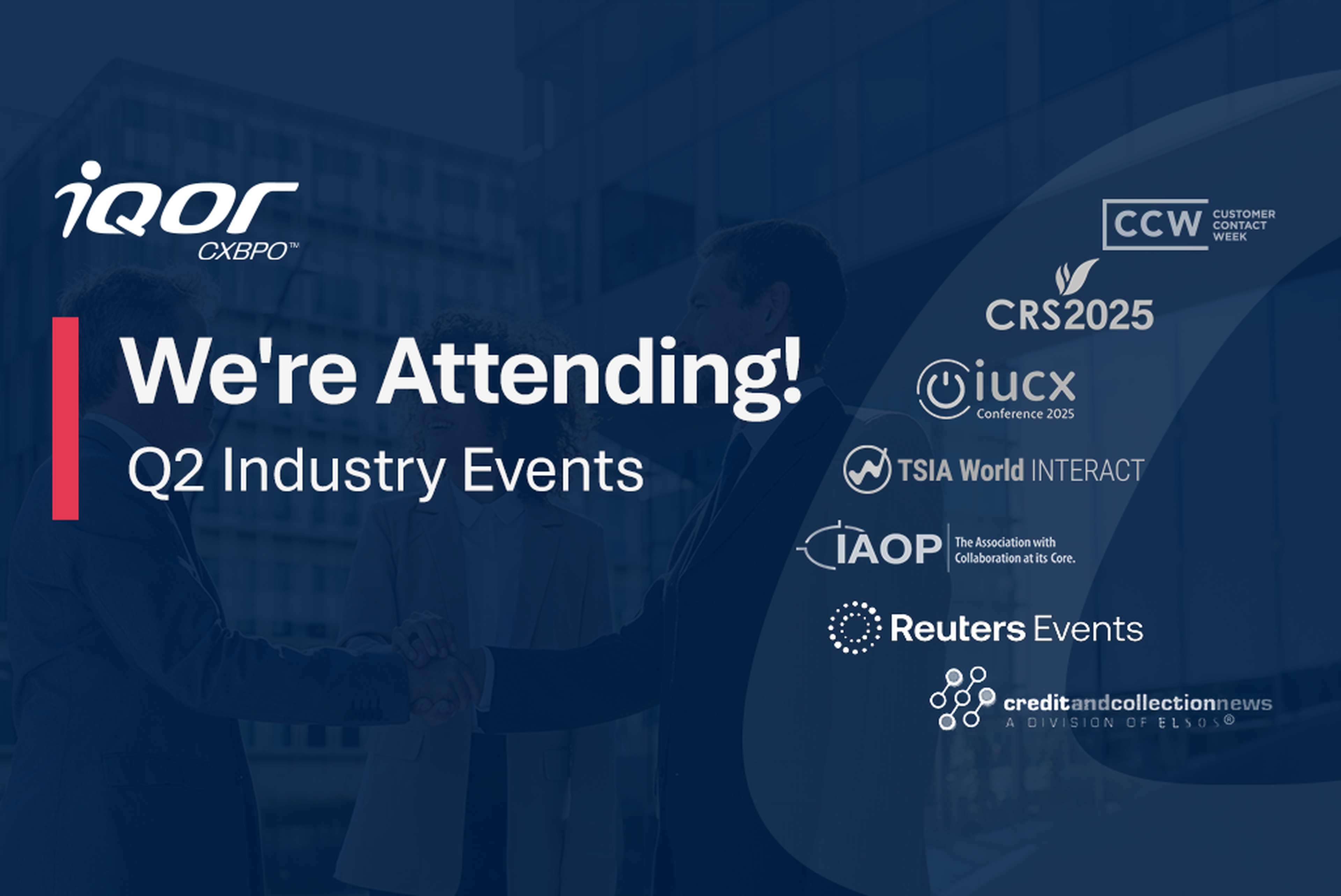 Connect With iQor CXBPO™ at Upcoming Customer Experience Events
