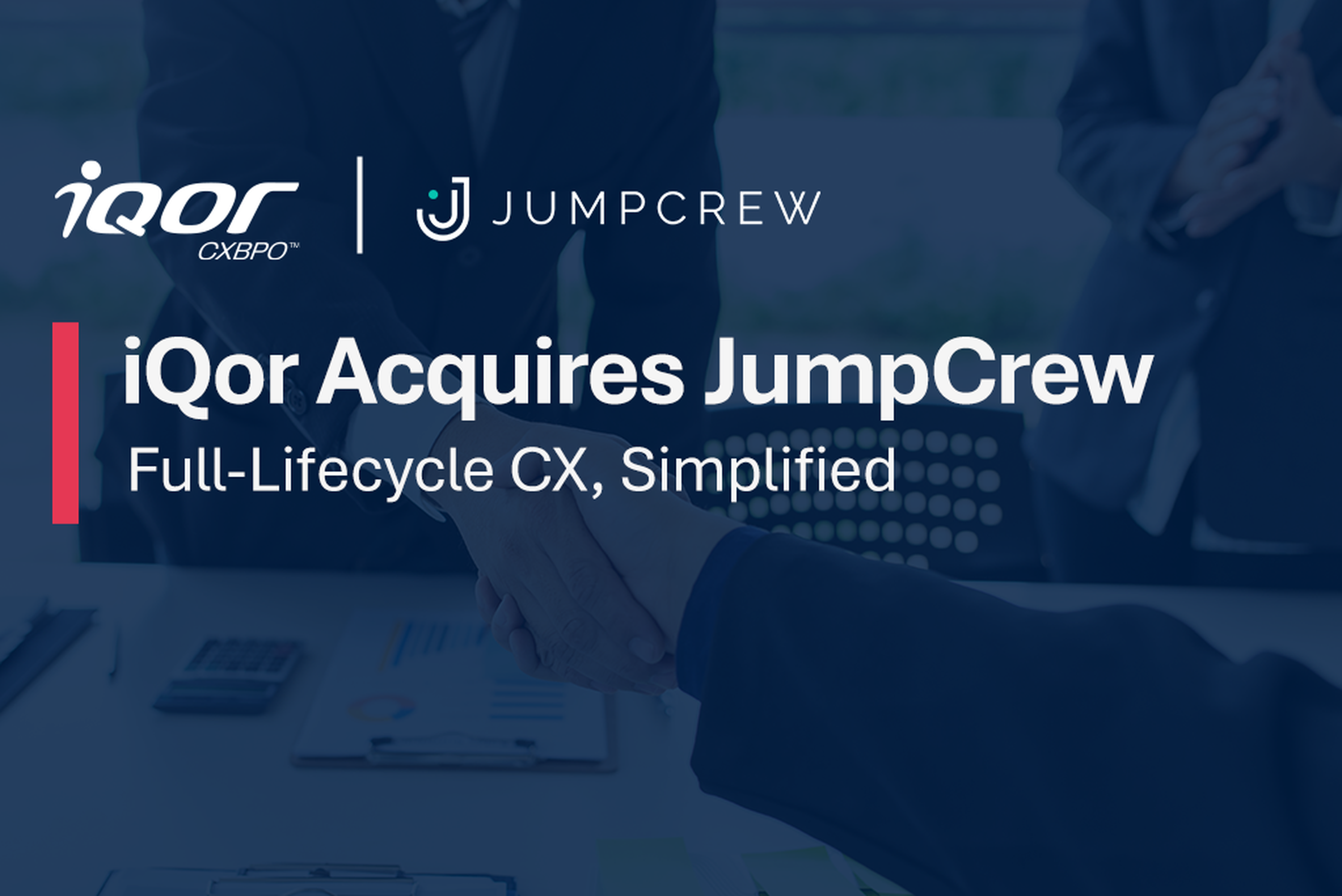 iQor CXBPO™ Acquires JumpCrew to Expand End-to-End CXBPO Capabilities