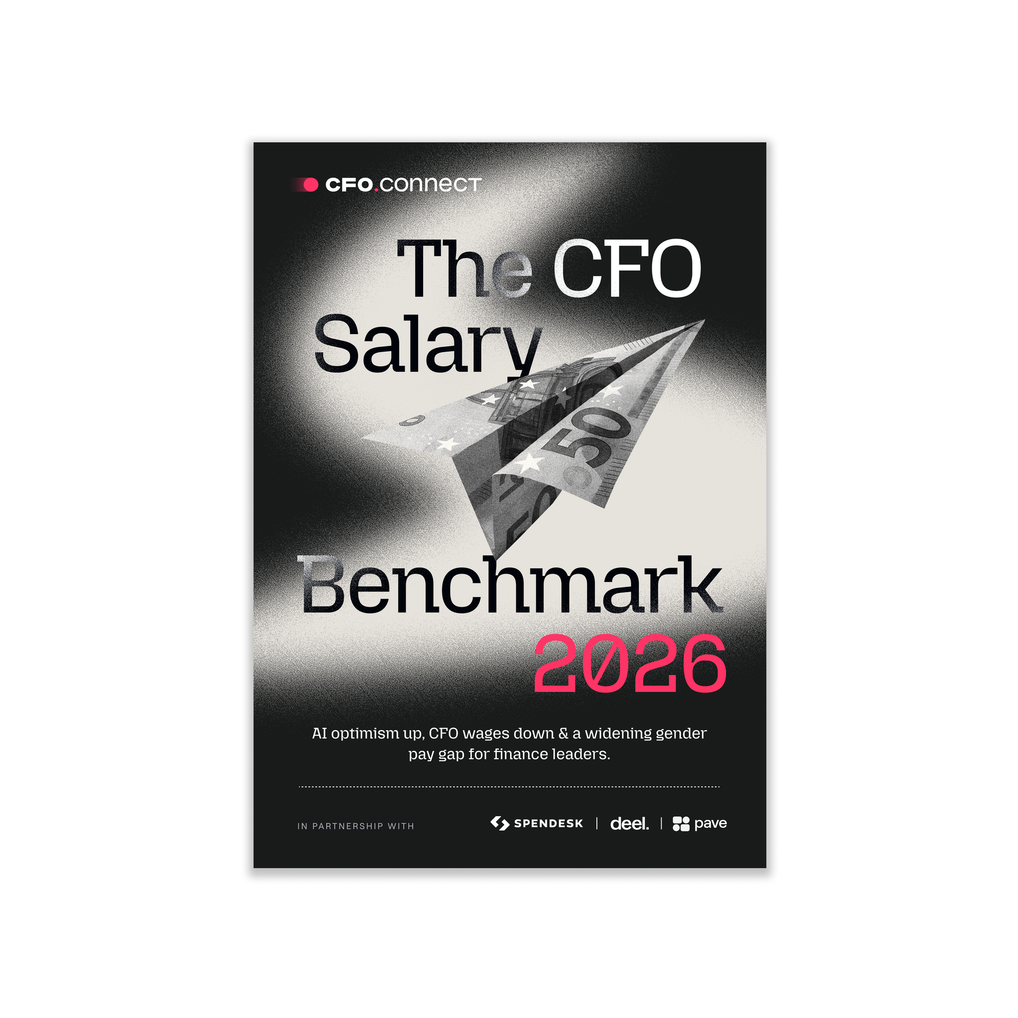 Cover of the CFO Salary Benchmark 2026 report by CFO.connect, in partnership with Spendesk, Deel, and Pave — featuring key findings on AI optimism, declining CFO wages, and a widening gender pay gap in finance leadership.
