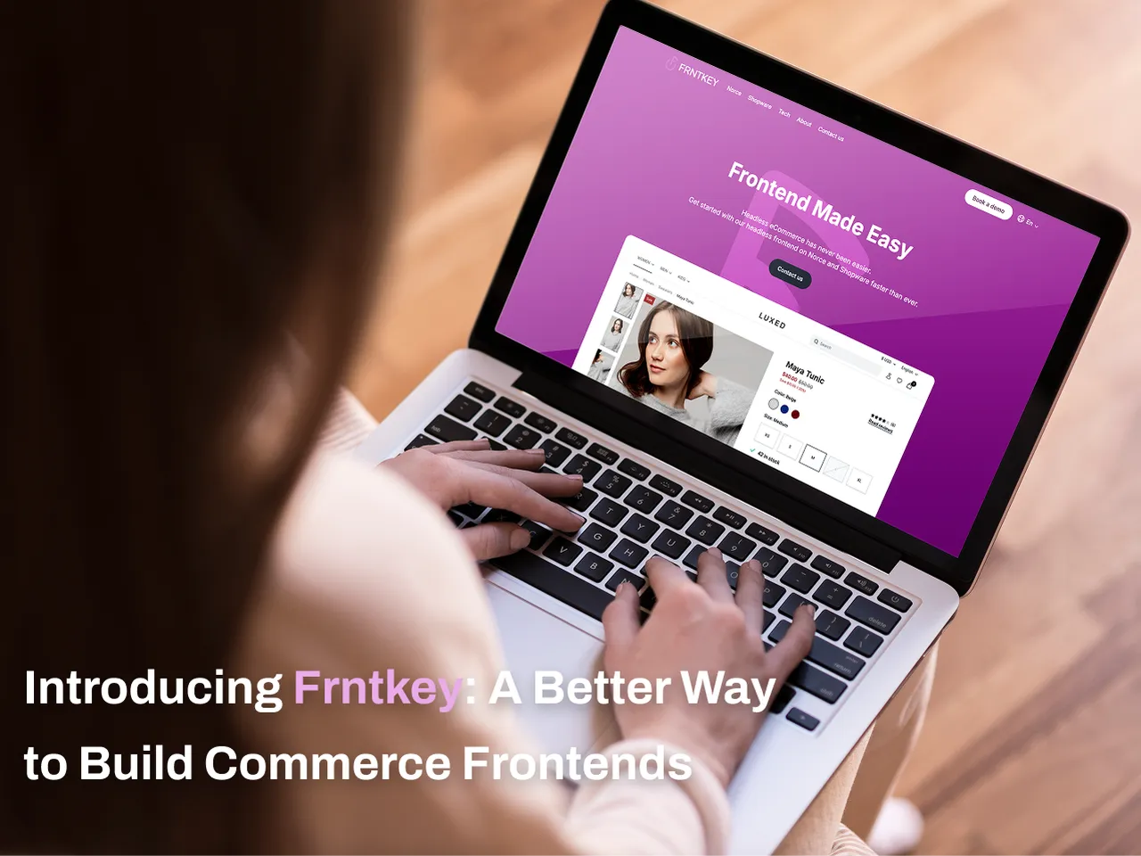Introducing Frntkey: A Better Way to Build Commerce Frontends