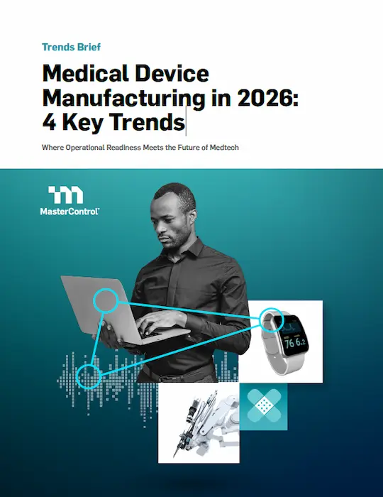 Cover Image of Medical Device Manufacturing in 2026: 4 Key Trends Document