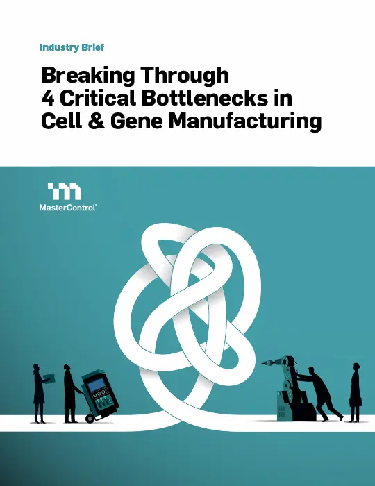 Cover Image of Breaking Through 4 Critical Bottlenecks in Cell & Gene Manufacturing Document