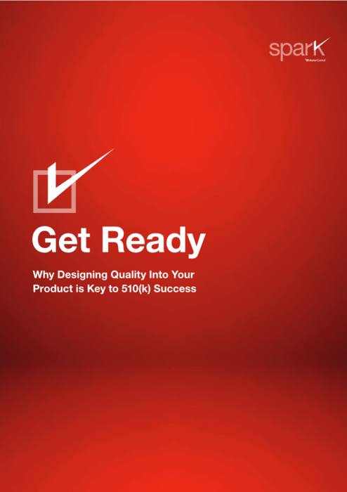 Cover Image of Get Ready: Why Designing Quality Into Your Product is Key to 510(k) Success Document