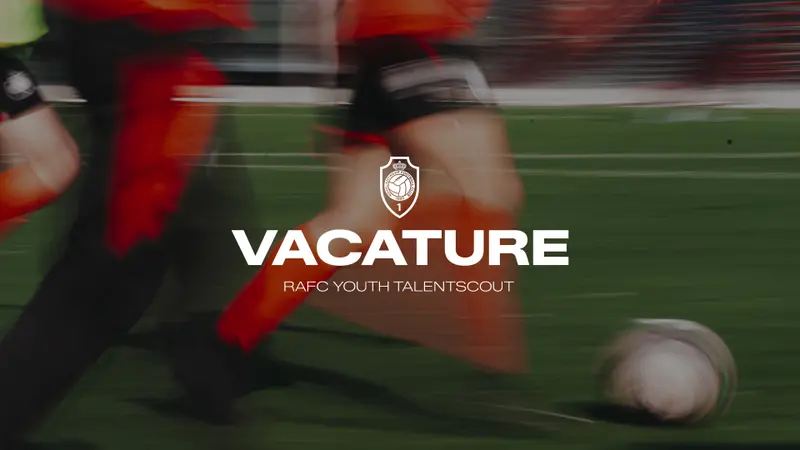 RAFC Youth breidt scoutingcel uit – Word jij onze nieuwe Talentscout?