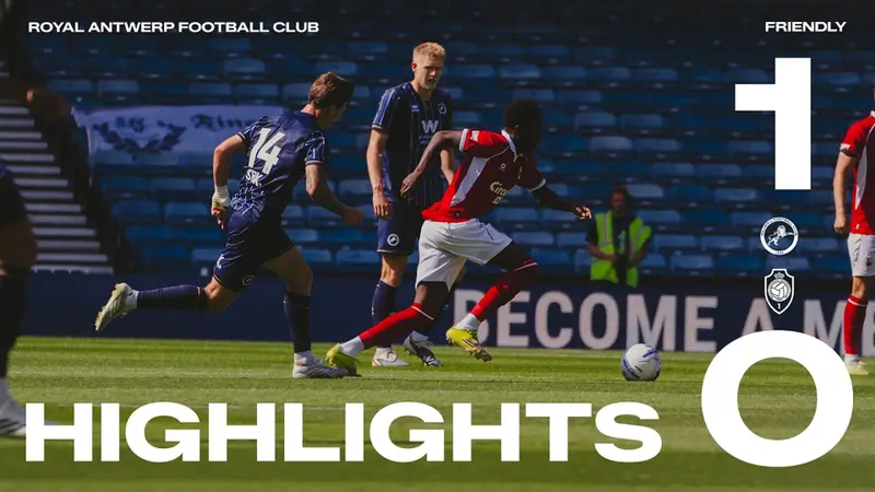 Highlights I MILLWALL FC 1-0 R ANTWERP FC