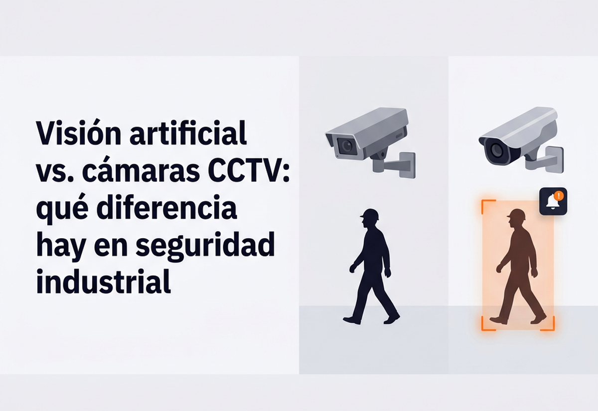 Visión artificial vs cámaras CCTV qué diferencia hay en seguridad industrial