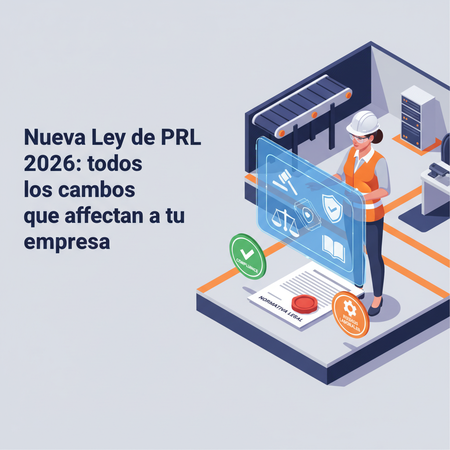 Nueva Ley de Prevención de Riesgos Laborales 2026