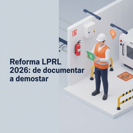 Reforma LPRL 2026: de documentar a demostrar
