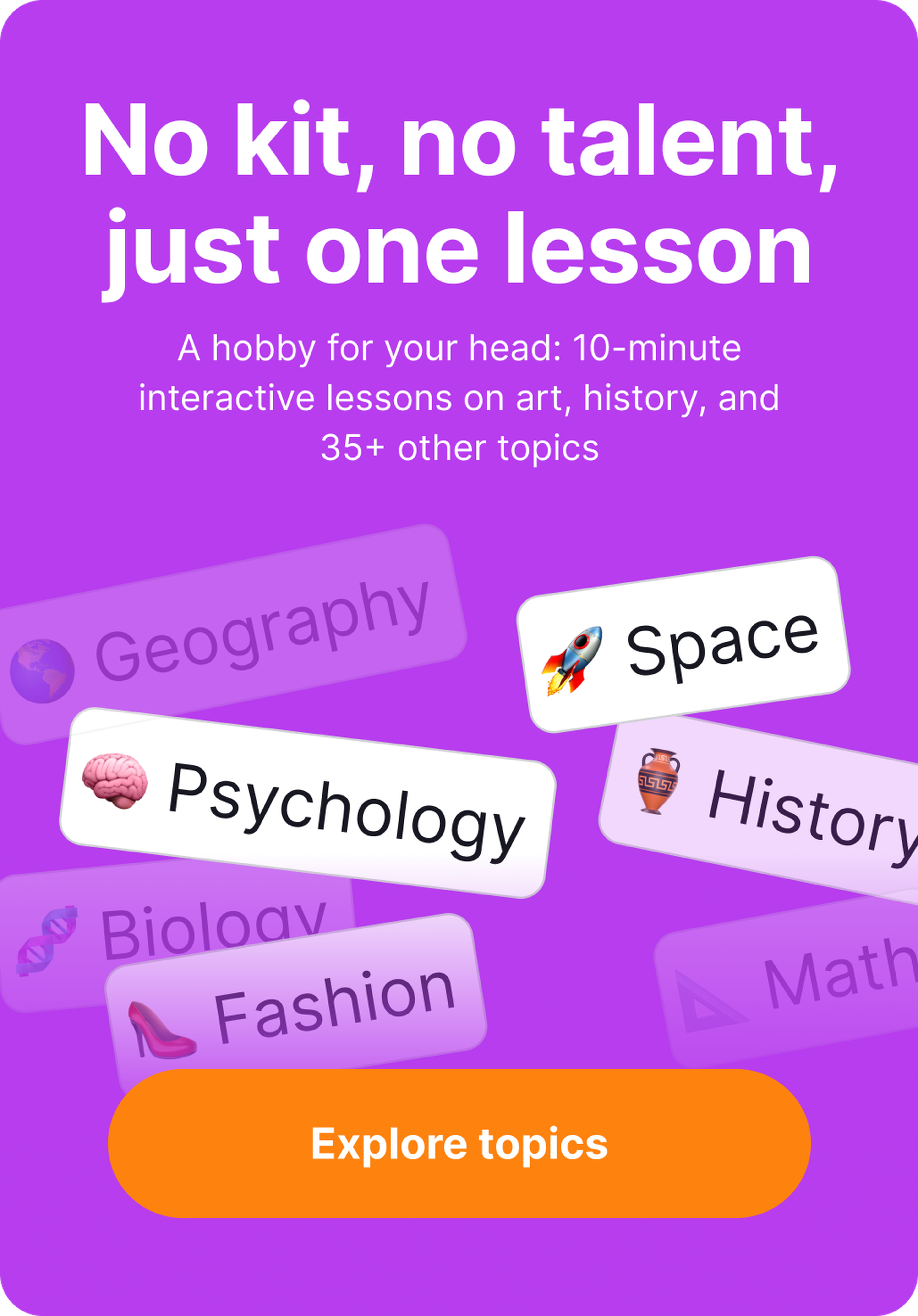 Purple Nibble banner promoting 10-minute interactive lessons, with scattered topic cards for Geography, Space, Psychology, History, Biology, Fashion and Math above an orange Explore topics button
