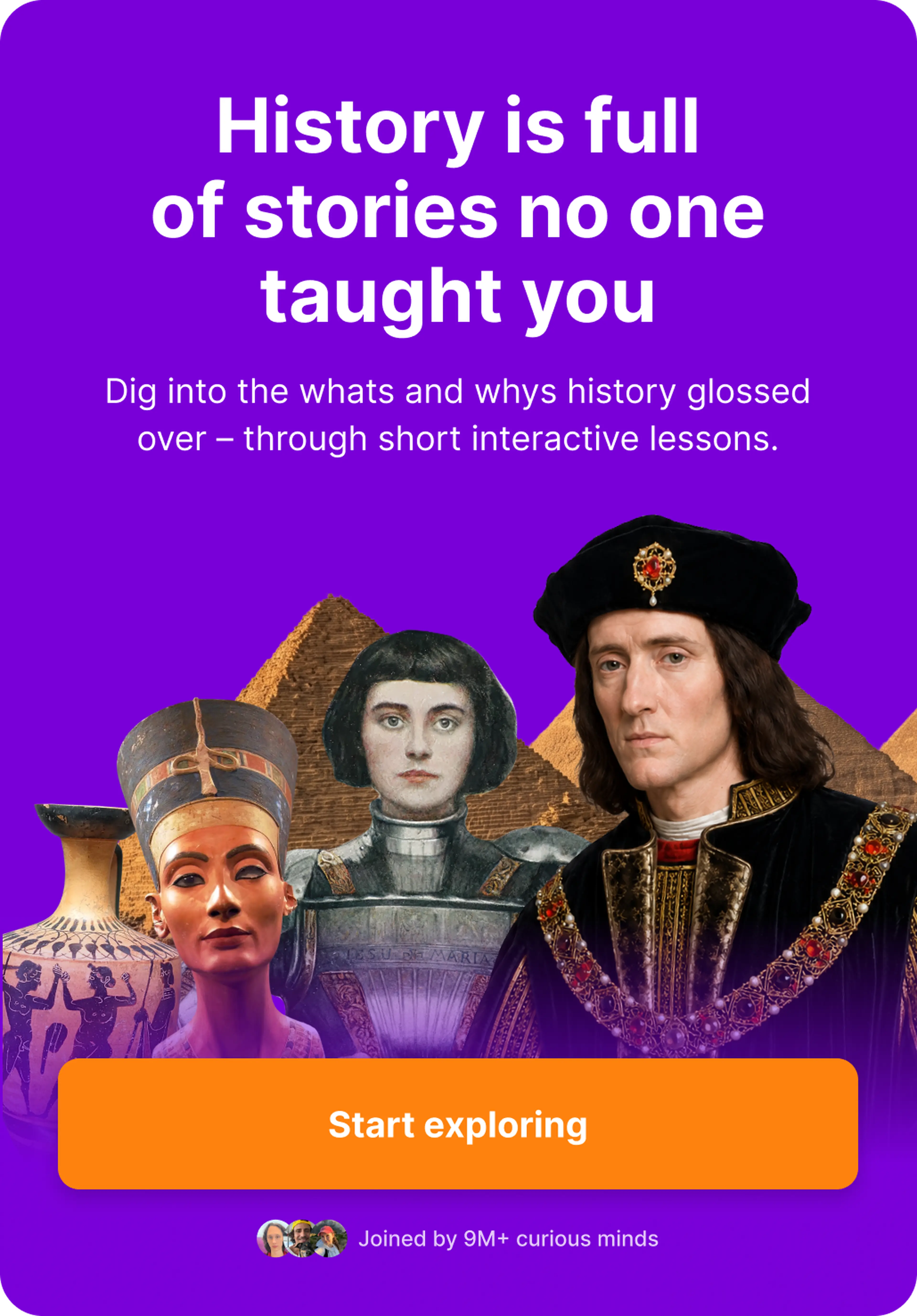 A purple history microlearning app banner with Nefertiti bust, armored knight, and Renaissance nobleman grouped before Egyptian pyramids