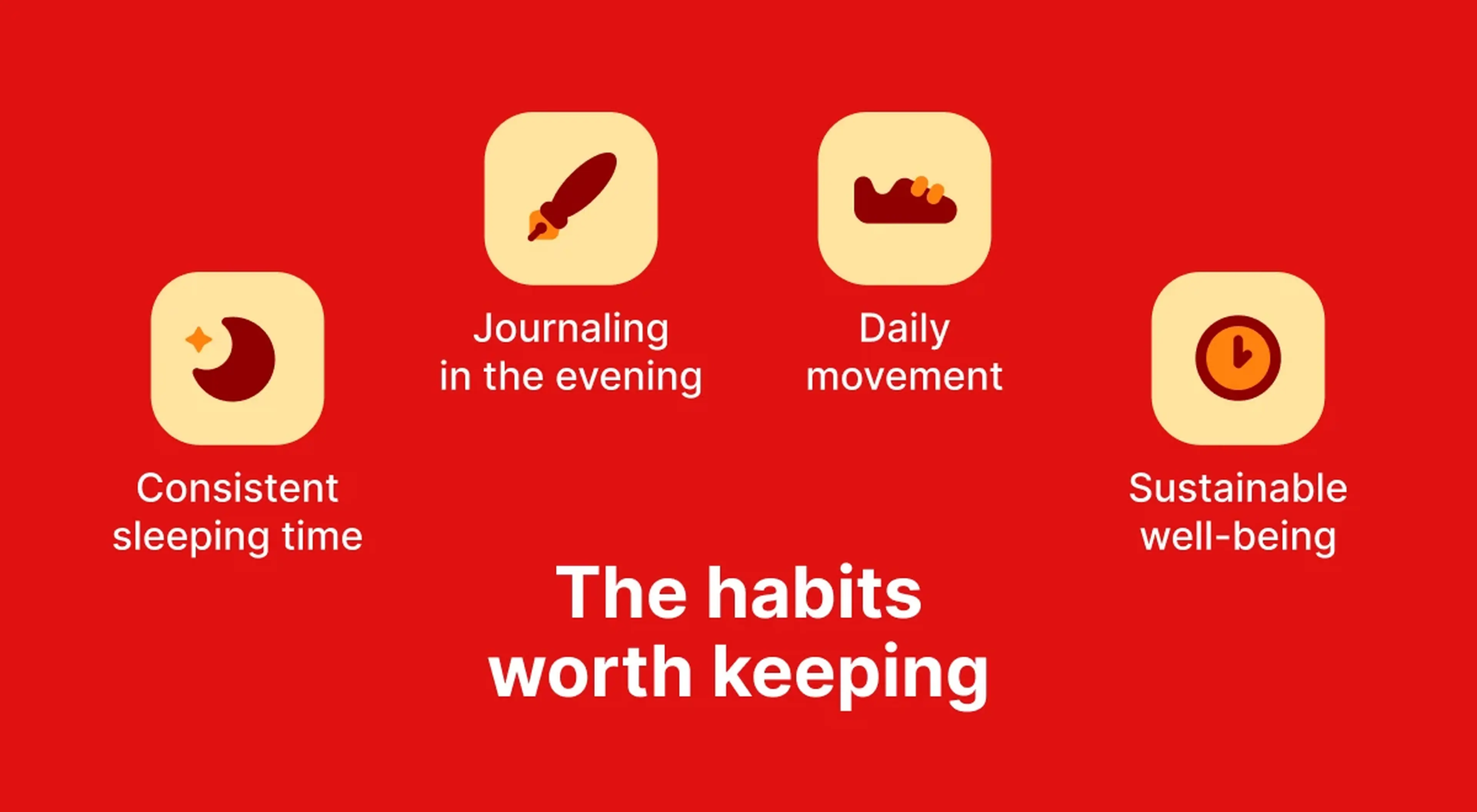 Infographic on red background showing four habits worth keeping_ consistent sleeping time, journaling in the evening, daily movement, and sustainable well-being with yellow icons