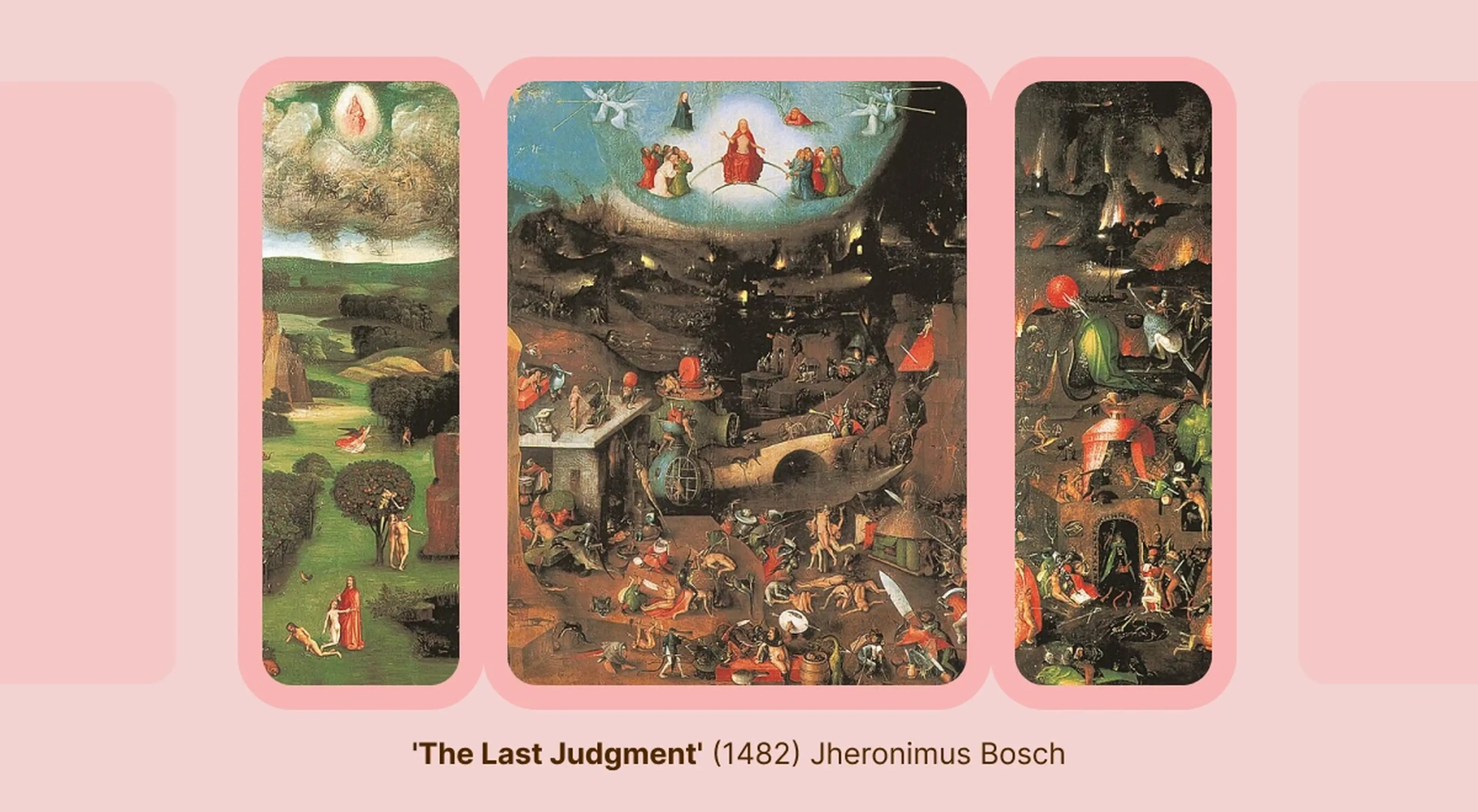 Hieronymus Bosch's triptych The Last Judgment (1482) depicting three panels with heavenly and hellish scenes filled with detailed figures and dark imagery